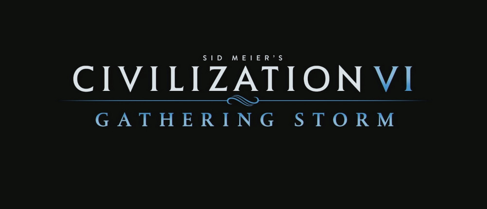 Сид Мейер анонсировал Civilization 6: Gathering Storm — новое дополнение про стихийные бедствия (трейлер)